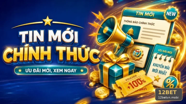 Kiểm Tra Giao Diện Khuyến Mãi 12BET Tại 12betvn.mobi: Đọc Kỹ Điều Kiện Doanh Thu Trước Khi Nhận Ưu Đãi Để Kiểm Soát Ngân Sách — Góc Kiểm Chứng Theo Tên Miền
