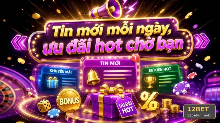 Khuyến Mãi 12BET Tại 12betvn.mobi: Đối Chiếu Dữ Liệu Ưu Đãi Và Hướng Dẫn Xác Minh Tài Khoản, Bảo Vệ Thông Tin Cá Nhân — Góc Kiểm Chứng Theo Tên Miền