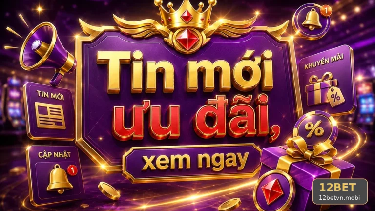 Khuyến Mãi 12BET Tại 12betvn.mobi: So Sánh Ưu Đãi Theo Nhu Cầu Thay Vì Con Số Lớn Để Bảo Vệ Tài Khoản — Góc Kiểm Chứng Theo Tên Miền