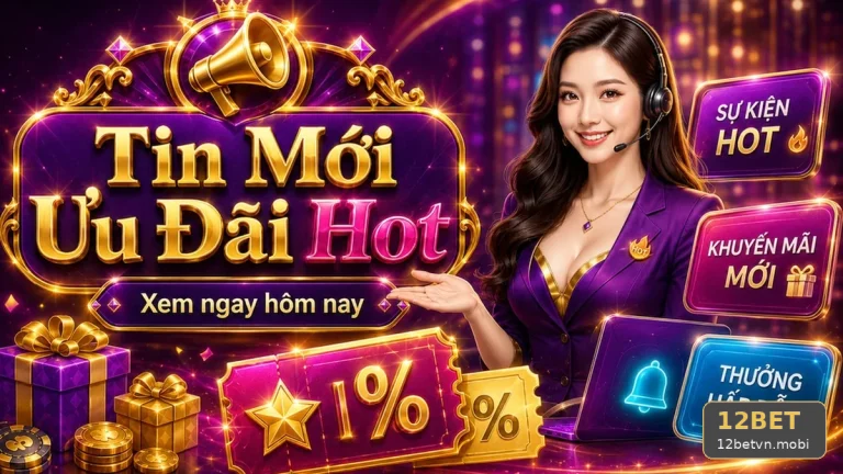 Khuyến Mãi 12BET Tại 12betvn.mobi: Quản Lý Ngân Sách Khi Sử Dụng Khuyến Mãi Có Trách Nhiệm Qua Kế Hoạch Mục Tiêu-Chỉ Số-Giới Hạn-Rà Soát – Góc Kiểm Chứng Theo Tên Miền – kế hoạch có trách nhiệm