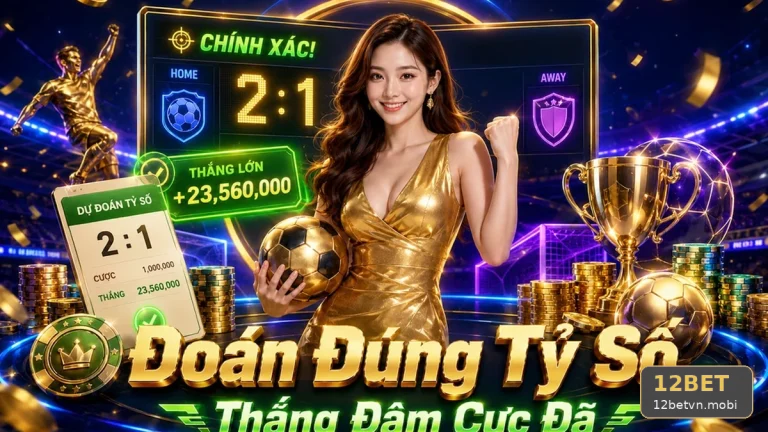 Đọc Dữ Liệu Trước Trận Và Tách Dữ Kiện Khỏi Cảm Tính Tại 12BET: Kiểm Soát Ngân Sách Qua Góc Kiểm Chứng Theo Tên Miền 12betvn.mobi