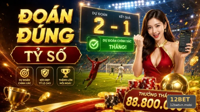 Kiểm Tra Giao Diện Thể Thao 12BET Tại 12betvn.mobi: Xây Dựng Ngân Sách Theo Sự Kiện Và Giới Hạn Rủi Ro Rõ Ràng Để Bảo Vệ Tài Khoản – Góc Kiểm Chứng Theo Tên Miền